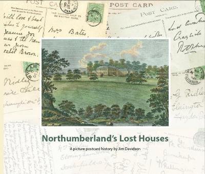 Northumberland's Lost Houses 1