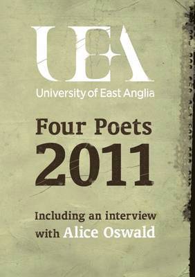 UEA Creative Writing: Four Poets 2011 1