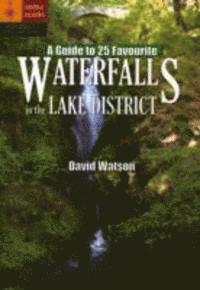 Guide to 25 Favourite Waterfalls in the Lake District