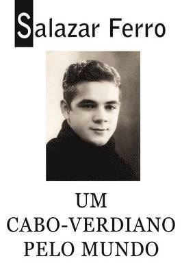 Um Cabo-verdiano Pelo Mundo 1