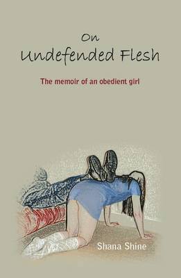 On Undefended Flesh 1