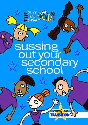 Snivel and Shriek Guide to Sussing Out Your Secondary School