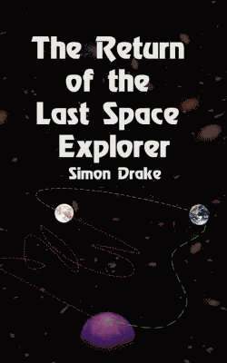 bokomslag The Return of the Last Space Explorer