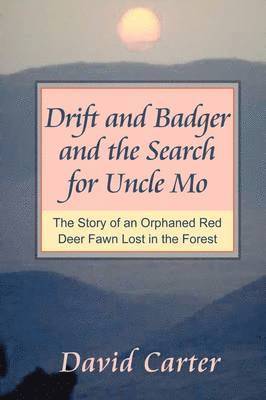 David Carter - Drift and Badger and the Search for Uncle Mo, Häftad