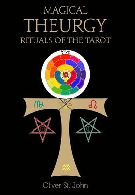 bokomslag Magical Theurgy - Rituals of the Tarot