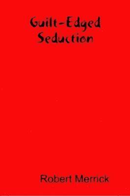 bokomslag Guilt-Edged Seduction