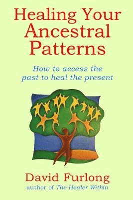 Healing Your Ancestral Patterns 1