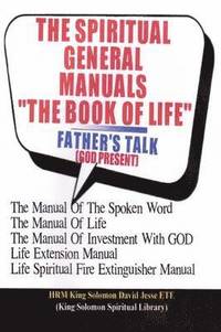 bokomslag THE SPIRITUAL GENERAL MANUALS &quot;THE BOOK OF LIFE&quot; (Chapter One)