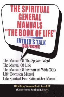 THE SPIRITUAL GENERAL MANUALS &quot;THE BOOK OF LIFE&quot; (Chapter One) 1