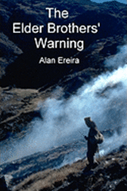 Alan Ereira - The Elder Brothers' Warning, Häftad