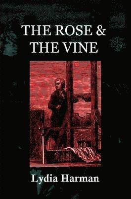 bokomslag Rose & the Vine