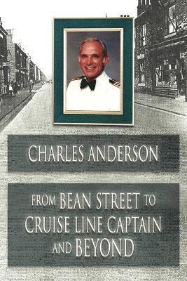 From Bean Street to Cruise Line Captain and Beyond 1