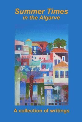 Lisa Selvidge - Summer Times in the Algarve, Häftad
