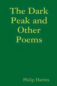 bokomslag The Dark Peak and Other Poems