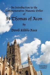 bokomslag An Introduction to the Commemorative Masonic Order of St Thomas of Acon