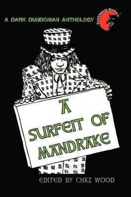 Chaz Wood (editor) - Surfeit of Mandrake, Häftad