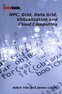 bokomslag TheSavvyGuideTo HPC, Grid, Data Grid, Virtualisation and Cloud Computing