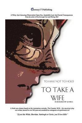 To Take A Wife (To Have Not To Hold) 1