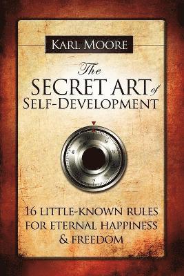 Karl Moore - Secret Art of Self-Development, Häftad