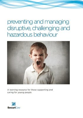 bokomslag preventing and managing disruptive, challenging and hazardous behaviour