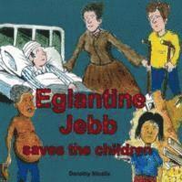 bokomslag Eglantine Jebb Saves The Children