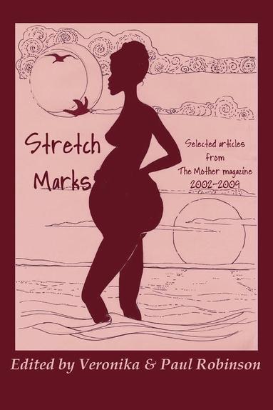 Veronika Sophia Robinson, Paul Robinson - Stretch Marks, Häftad