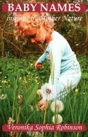 Veronika Sophia Robinson - Baby Names Inspired by Mother Nature, Häftad