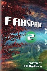 bokomslag Farspace 2: A speculative fiction anthology by up and coming authors