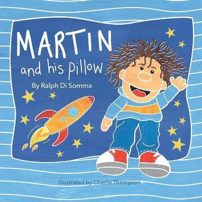 Martin and His Pillow 1