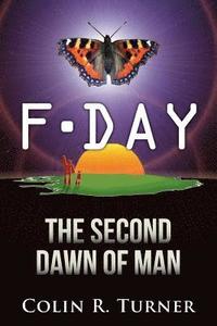 bokomslag F-Day: The Second Dawn Of Man