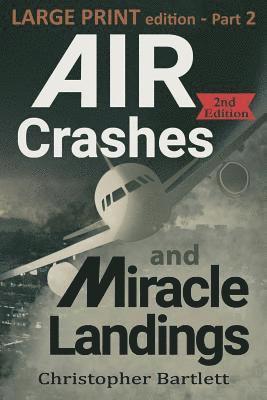Christopher Bartlett, Christopher BARTLETT - Air Crashes and Miracle Landings Part 2, Häftad