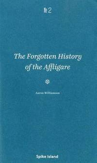 bokomslag The Forgotten History of the Affligare