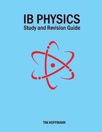 bokomslag IB Physics - Study and Revision Guide