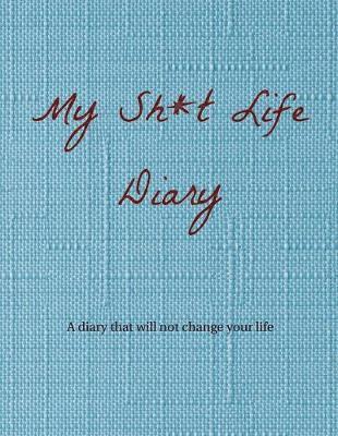 bokomslag My Sh*t Life Diary