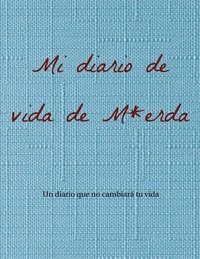 bokomslag Mi diario de vida de M*erda