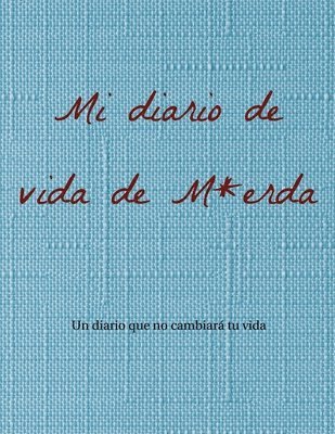 Mi diario de vida de M*erda 1