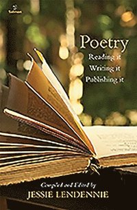 bokomslag Poetry: Reading it, Writing it, Publishing it