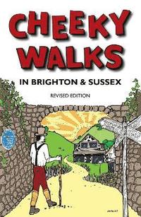 bokomslag Cheeky Walks in Brighton & Sussex