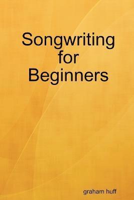 bokomslag Songwriting for Beginners