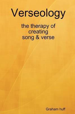 bokomslag Verseology the Therapy of Creating Song & Verse