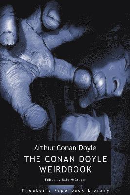Arthur Conan Doyle - Conan Doyle Weirdbook, Häftad