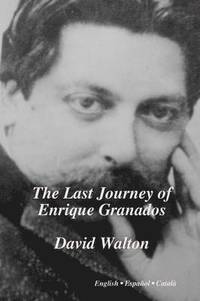 bokomslag The Last Journey of Enrique Granados