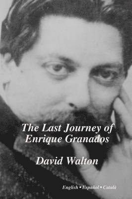The Last Journey of Enrique Granados 1