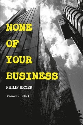 None of Your Business 1