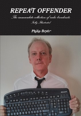 Philip Bryer - Repeat Offender, Häftad