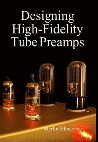 bokomslag Designing High-Fidelity Valve Preamps