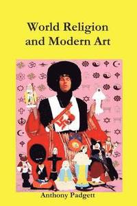 bokomslag World Religion And Modern Art