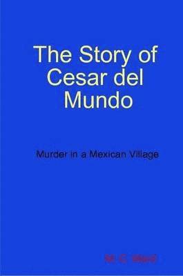 bokomslag Story of Cesar Del Mundo