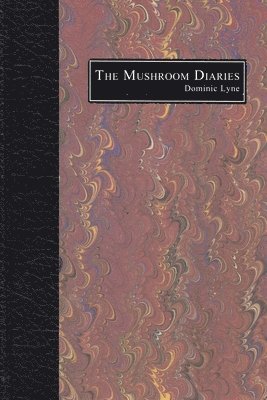 bokomslag The Mushroom Diaries