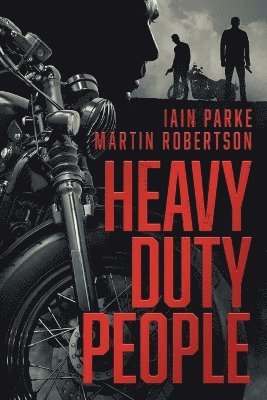 Iain Parke, Martin Robertson - Heavy Duty People, Häftad